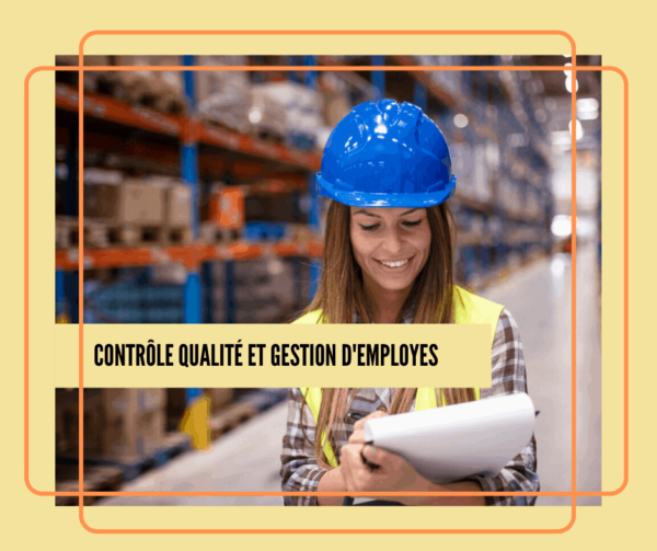 contrôle qualité et gestion d'employés
